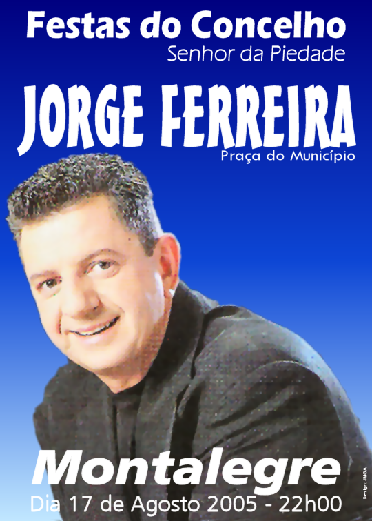 Jorge Ferreira encerra esta noite programa das Festas Concelhias 2005